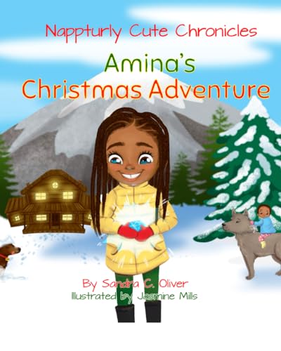 Stock image for Nappturly Cute Chronicles: Amina's Christmas Adventure for sale by GreatBookPrices