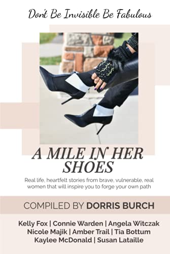 Beispielbild für Don't Be Invisible Be Fabulous: A Mile In Her Shoes zum Verkauf von Jenson Books Inc