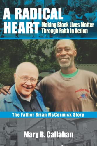 Stock image for A Radical Heart: Making Black Lives Matter through Faith in Action for sale by SecondSale