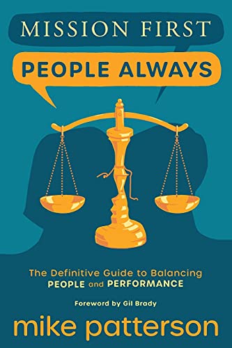 Stock image for Mission First, People Always: The Definitive Guide to Balancing People and Performance for sale by ThriftBooks-Dallas