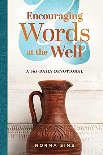 Beispielbild fr Encouraging Words at the Well: A 365-Daily Devotional zum Verkauf von GF Books, Inc.