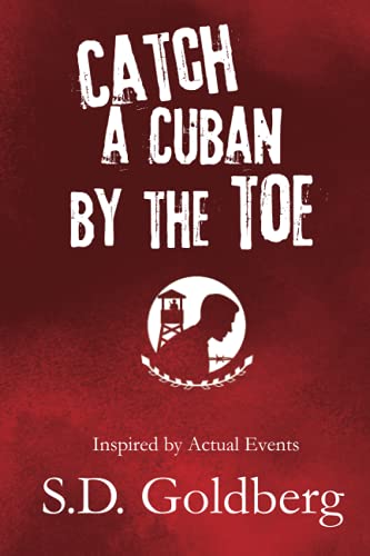 Beispielbild fr Catch a Cuban by the Toe zum Verkauf von Better World Books: West