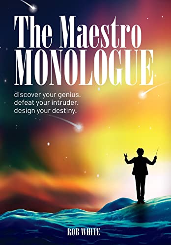Beispielbild fr The Maestro Monologue: Discover Your Genius. Defeat Your Intruder. Design Your Destiny. zum Verkauf von HPB-Red