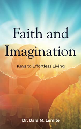 Imagen de archivo de Faith and Imagination: Keys to Effortless Living a la venta por St Vincent de Paul of Lane County