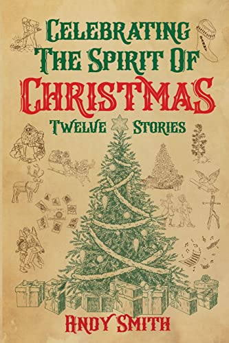 Beispielbild fr Celebrating the Spirit of Christmas: Twelve Stories zum Verkauf von ThriftBooks-Dallas