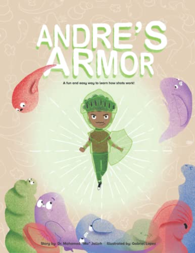 Stock image for Andre's Armor: A Fun and easy way to learn how shots (vaccines) work! for sale by ZBK Books