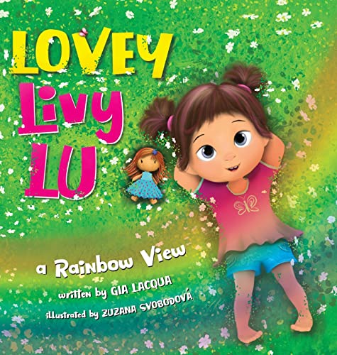 Stock image for Lovey Livy Lu: A Rainbow View (Limitless Little Leaders) for sale by SecondSale