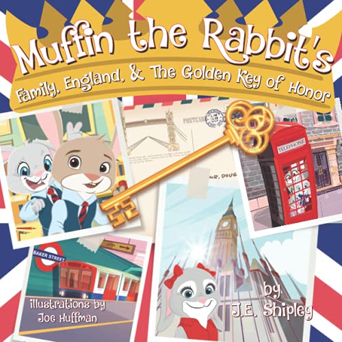 9780578961545: Muffin the Rabbit's Family, England & The Golden Key of Honor