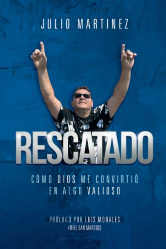 Stock image for Rescatado: Como Dios me convirti en algo Valioso (Spanish Edition) for sale by ThriftBooks-Dallas