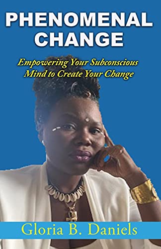 Stock image for Phenominal Change: Empowering Your Mind To Create Change for sale by Lucky's Textbooks