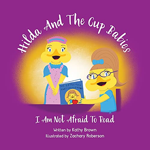 Imagen de archivo de Hilda And The Cup Babies: I Am Not Afraid To Read a la venta por PlumCircle