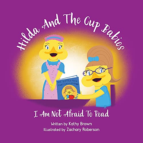 Stock image for Hilda And The Cup Babies: I Am Not Afraid To Read for sale by PlumCircle