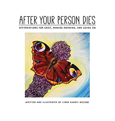 Stock image for After Your Person Dies: Affirmations for Grief, Making Meaning, and Going on for sale by GreatBookPrices