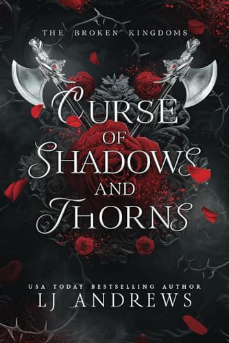 

Curse of Shadows and Thorns: A romantic fantasy (The Broken Kingdoms)