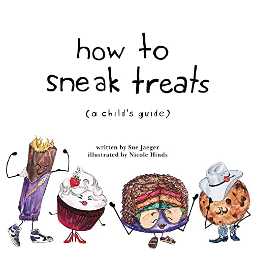 Stock image for How to Sneak Treats: A Child's Guide for sale by PlumCircle