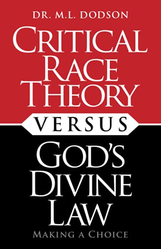 Stock image for Critical Race Theory Versus God's Divine Law: Making a Choice for sale by ThriftBooks-Dallas