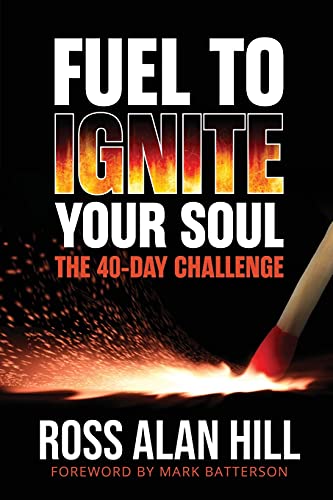 Imagen de archivo de Fuel to Ignite Your Soul: The 40-Day Challenge a la venta por Once Upon A Time Books