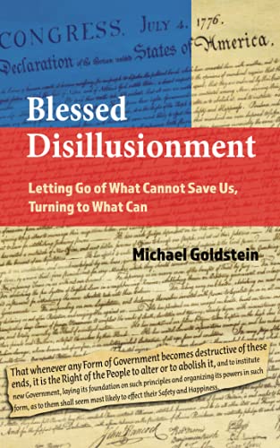 Beispielbild fr Blessed Disillusionment: Letting Go of What Cannot Save Us, Turning to What Can zum Verkauf von BooksRun