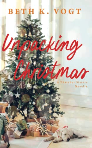 Beispielbild fr Unpacking Christmas: A Thatcher Sisters Christmas Novella zum Verkauf von GF Books, Inc.