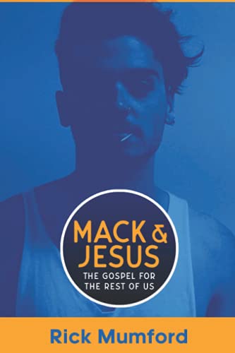 9780578990828: Mack & Jesus: The Gospel for the Rest of Us