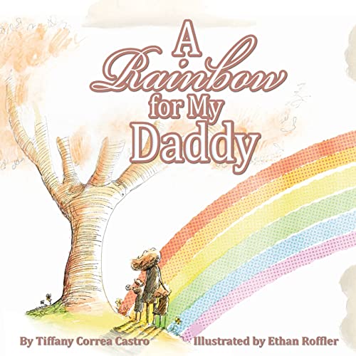 Beispielbild fr A Rainbow for My Daddy zum Verkauf von Books Unplugged