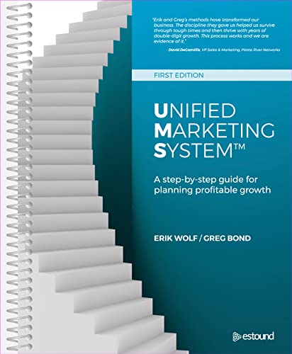 9780578997537: Unified Marketing System: A Step-By-Step Guide for Planning Profitable Growth