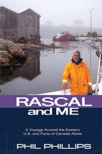 Stock image for Rascal and Me: A Voyage Around the Eastern U.S. and Parts of Canada Alone for sale by ThriftBooks-Atlanta