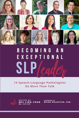 Beispielbild fr Becoming an Exceptional SLP Leader: 14 Speech-Language Pathologists Do More Than Talk zum Verkauf von Bookmans