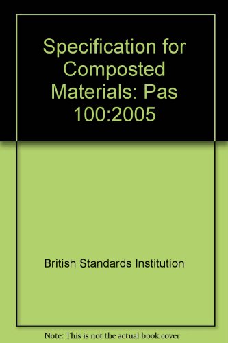 Imagen de archivo de Specification for Composted Materials : Pas 100:2005 a la venta por J J Basset Books, bassettbooks, bookfarm.co.uk
