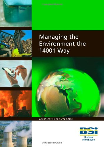 Managing the Environment the 14001 Way (9780580458712) by David Smith; Clive Green