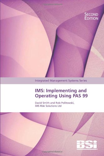 Beispielbild fr IMS: Implementing and Operating Using PAS 99 (Integrated Management Systems S.) zum Verkauf von medimops