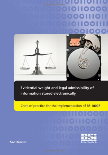 Imagen de archivo de Evidential Weight and Legal Admissibility of Information Stored Electronically a la venta por MusicMagpie