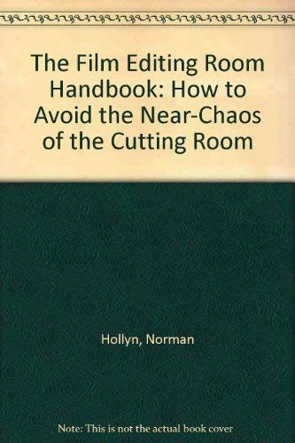 Imagen de archivo de The Film Editing Room Handbook: How to Avoid the Near-Chaos of the Cutting Room a la venta por HPB-Emerald