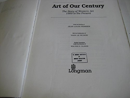 Beispielbild fr ART OF OUR CENTURY: THE STORY OF WESTERN ART, 1900 TO THE PRESENT. zum Verkauf von Cambridge Rare Books