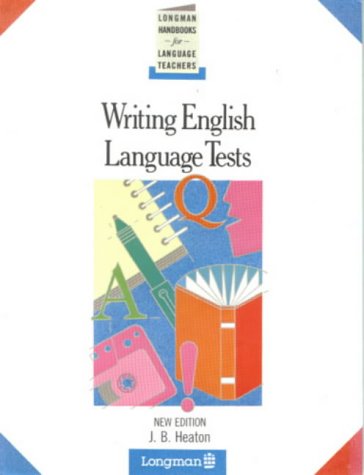 Imagen de archivo de Writing English Language Tests (Longman Handbooks for Language Teachers S.) a la venta por WorldofBooks