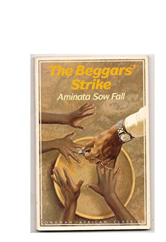 The Beggars' Strike (Longman African Classics Series) (9780582002432) by Aminata Sow Fall