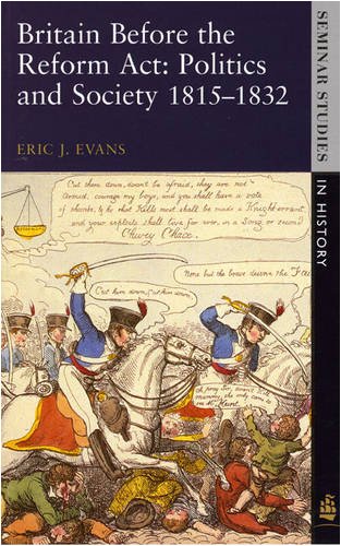 Beispielbild fr Britain Before the Reform Act: Politics and Society 1815-32 (Seminar Studies in History) zum Verkauf von Wonder Book