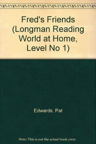Imagen de archivo de Fred's Friends (Longman Reading World at Home, Level No 1) a la venta por WorldofBooks