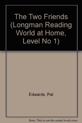 Imagen de archivo de The Two Friends (Longman Reading World at Home, Level No 1) a la venta por WorldofBooks