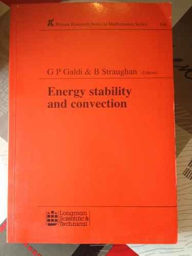 Stock image for Energy Stability and Convection: Proceedings of the workshop, Capri, May 1986 (Pitman Research Notes in Mathematics Series 168) for sale by Zubal-Books, Since 1961