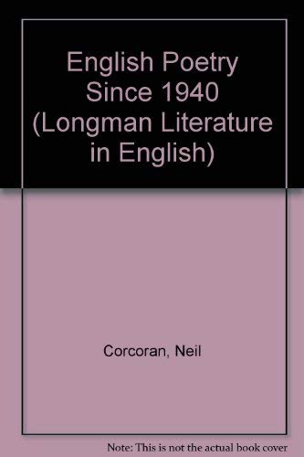 Stock image for English Poetry Since 1940 (Longman Literature In English Series) for sale by WorldofBooks