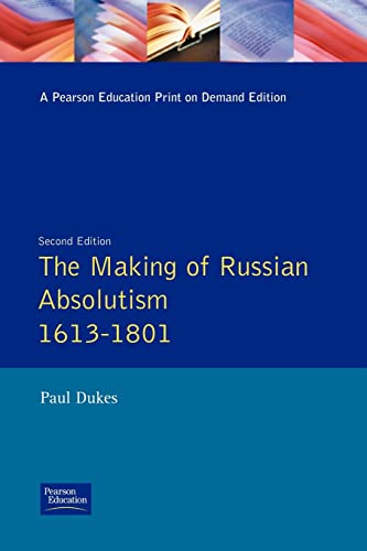 Imagen de archivo de The Making of Russian Absolutism 1613-1801 (Longman History of Russia) a la venta por WorldofBooks