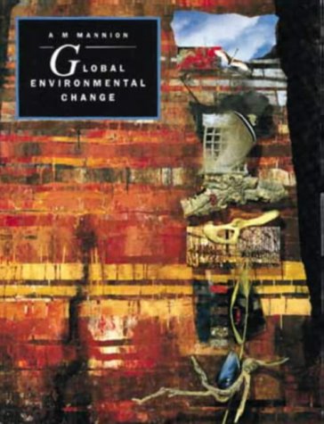 9780582003514: Global Environmental Change: A Natural and Cultural Environmental History
