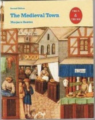 Beispielbild fr Mediaeval Town (Then & There S.) zum Verkauf von WorldofBooks