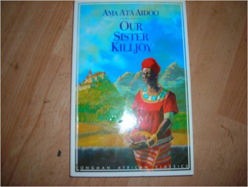 9780582003910: Our Sister Killjoy (Longman African classics)