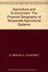 Imagen de archivo de Agriculture and Environment: Physical Geography of Temperate Agricultural Systems a la venta por WorldofBooks