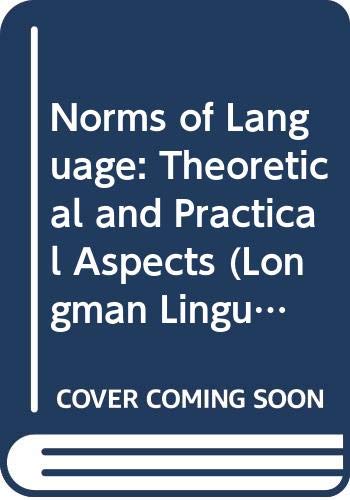 Beispielbild fr Norms of Language: Theoretical and Practical Aspects (Longman Linguistics Library) zum Verkauf von Anybook.com
