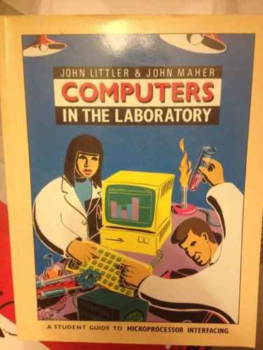 Computers in the Laboratory (9780582004726) by J. Littler And John Maher