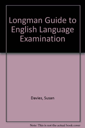 Longman Guide to English Language Examinations (9780582005099) by Davies, Susan; West, Richard