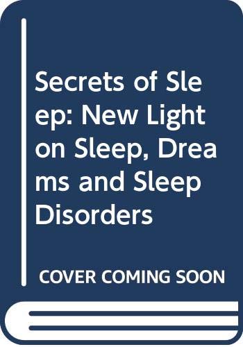 Imagen de archivo de Secrets of Sleep: New Light on Sleep, Dreams and Sleep Disorders a la venta por Goldstone Books